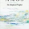 Amos: The Shepherd Prophet