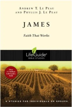 James: Faith That Works -Lifeguide Bible Studies