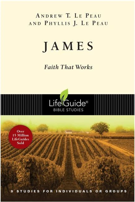 James: Faith That Works -Lifeguide Bible Studies 1 James: Faith That Works -Lifeguide Bible Studies