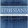 Ephesians: Our Immeasurable Blessings In Christ