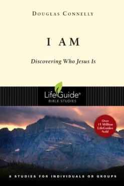 I Am: Discovering Who Jesus Is -Lifeguide Bible Studies