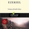 Ezekiel: Visions Of God’s Glory -Lifeguide Bible Studies