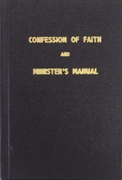 Confession Of Faith Minister’s Manual
