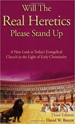 Will The Real Heretics Please Stand Up?