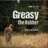 Greasy The Robber – Audio CD