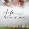 Safe In The Arms Of Jesus