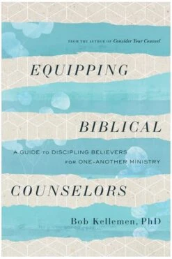 Equipping Biblical Counselors
