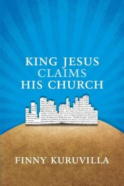King Jesus Claims His Church Paperback