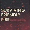 Surviving Friendly Fire: How To Respond