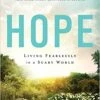 Hope: Living Fearlessly In A Scary World