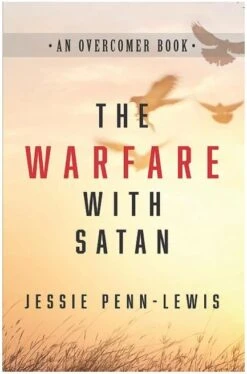 The Warfare With Satan: And The Way Of Victory