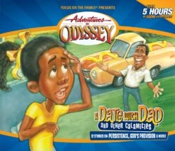 A Date With Dad And Other Calamities -Adventures In Odyssey #46