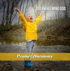 Overwhelming God CD – Praise & Harmony 2022