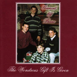 The Wondrous Gift Is Given -CD -Garment Of Praise Quartet 1 The Wondrous Gift Is Given -CD -Garment Of Praise Quartet