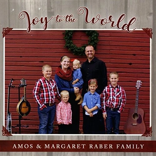 Joy To The World CD -Amos & Margaret Raber Family 1 Joy To The World CD -Amos & Margaret Raber Family