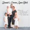 Our God Is For Us- 2020 -Daniel & Emma Lynn Glick
