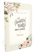 Romans, NIV Beautiful Word Bible Journal, Comfort Print