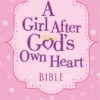NLT A Girl After God’s Own Heart Bible